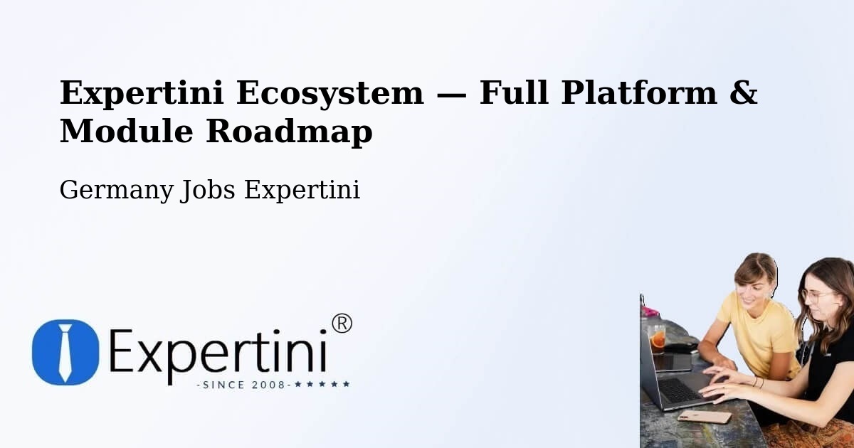 Expertini Ecosystem — Full Platform & Module Roadmap – Bergkirchen